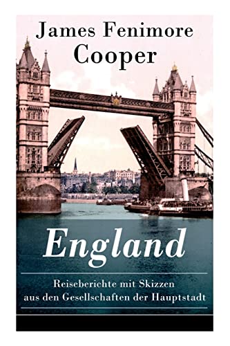 Beispielbild fr England - Reiseberichte mit Skizzen aus den Gesellschaften der Hauptstadt: Lustige Anekdoten und Eindrcken (German Edition) zum Verkauf von Lucky's Textbooks