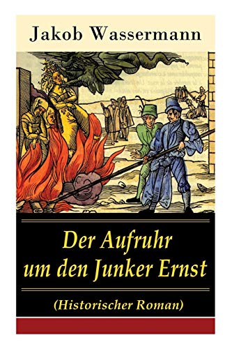 9788027317523: Der Aufruhr um den Junker Ernst: Historischer Roman - Die Zeit der Hexenprozesse