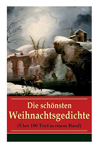 Imagen de archivo de Die schnsten Weihnachtsgedichte (ber 100 Titel in einem Band) (German Edition) a la venta por Lucky's Textbooks