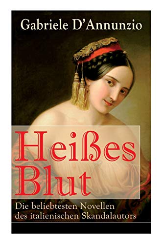 Beispielbild fr Heies Blut: Die beliebtesten Novellen des italienischen Skandalautors: Der Held + Sancho Panzas Tod + Der Brckenkrieg + Candias Ende + San Pantaleone (German Edition) zum Verkauf von Books Unplugged