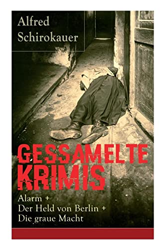 9788027318001: Gessamelte Krimis: Alarm + Der Held von Berlin + Die graue Macht