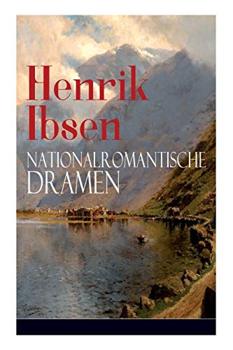9788027318179: Henrik Ibsen: Nationalromantische Dramen: Frau Inger auf strot + Das Fest auf Solhaug (Mit Biografie des Autors)