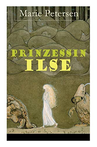 Stock image for Prinzessin Ilse: Illustriertes Mrchen aus dem Harzgebirge (German Edition) for sale by Lucky's Textbooks