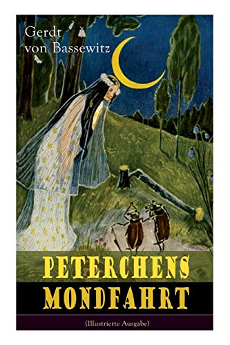 Stock image for Peterchens Mondfahrt (Illustrierte Ausgabe): Ein Klassiker der deutschen Kinderliteratur (German Edition) for sale by GF Books, Inc.
