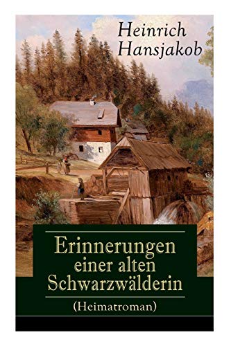 9788027318513: Erinnerungen einer alten Schwarzwlderin (Heimatroman): Die Lebensgeschichte des Wlder-Xaveri