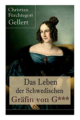 9788027318520: Das Leben der Schwedischen Grfin von G***: Erster brgerlicher Roman Deutschlands