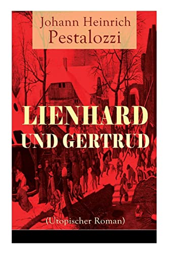 Imagen de archivo de Lienhard und Gertrud (Utopischer Roman) (German Edition) a la venta por Lucky's Textbooks