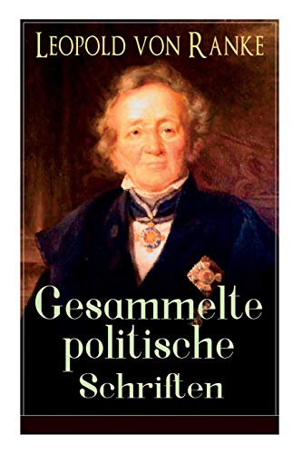 9788027318889: Gesammelte politische Schriften: Die groen Mchte + Frankreich und Deutschland + Politisches Gesprch + Zum Kriege 1870/71 + Frst Bismarck + Der Krieg gegen sterreich...