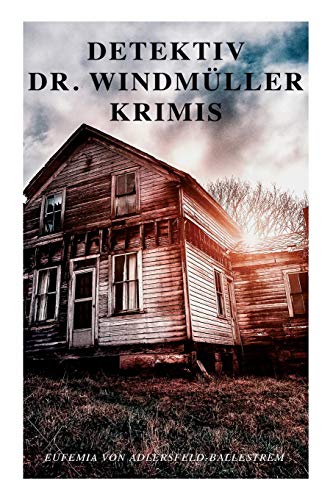 Imagen de archivo de Detektiv Dr. Windmller-Krimis: Weie Tauben, Die Erbin von Lohberg & Das Rosazimmer (German Edition) a la venta por Lucky's Textbooks