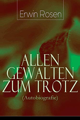 Stock image for Allen Gewalten zum Trotz (Autobiografie) (German Edition) for sale by Lucky's Textbooks