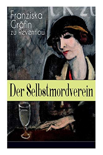 Stock image for Der Selbstmordverein: Historischer Roman - Die Zeit der Belle  poque (German Edition) [Soft Cover ] for sale by booksXpress