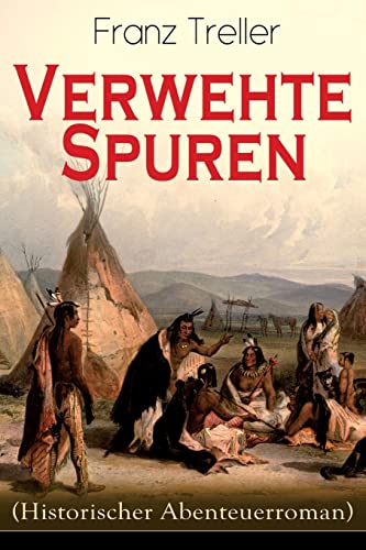 Imagen de archivo de Verwehte Spuren (Historischer Abenteuerroman): Auf der Suche nach der verschollenen Schwester (German Edition) a la venta por Lucky's Textbooks