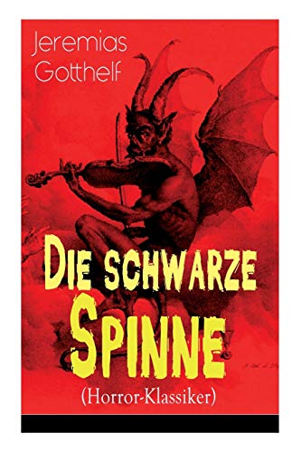 Imagen de archivo de Die schwarze Spinne (Horror-Klassiker): Fataler Pakt mit dem Teufel - Ein Klassiker der Schauerliteratur (German Edition) a la venta por GF Books, Inc.