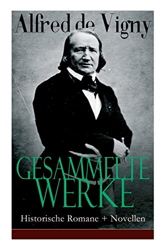 Stock image for Gesammelte Werke: Historische Romane + Novellen: Verschwrung gegen Richelieu + Die Abendunterhaltung in Vincennes +Laurette oder Das rote Siegel + Hauptmann Renauds Leben und Tod (German Edition) for sale by Lucky's Textbooks