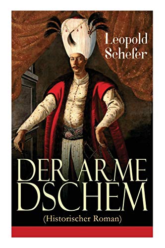9788027319527: Der arme Dschem (Historischer Roman): Aus der Geschichte des Osmanischen Reiches (German Edition)