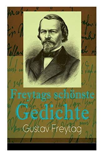 Imagen de archivo de Freytags schnste Gedichte: Der polnische Bettler + Die Krone + Albrecht Drer + Der Snger des Waldes + Der Tanzbr + Ein Kindertraum + Junker . + Der stille Trinker. (German Edition) a la venta por Lucky's Textbooks