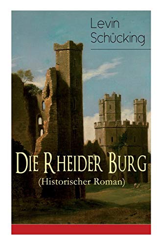 Imagen de archivo de Die Rheider Burg (Historischer Roman) (German Edition) a la venta por Lucky's Textbooks