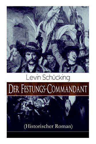 Stock image for Der Festungs-Commandant (Historischer Roman): Abenteuerroman (German Edition) for sale by Lucky's Textbooks