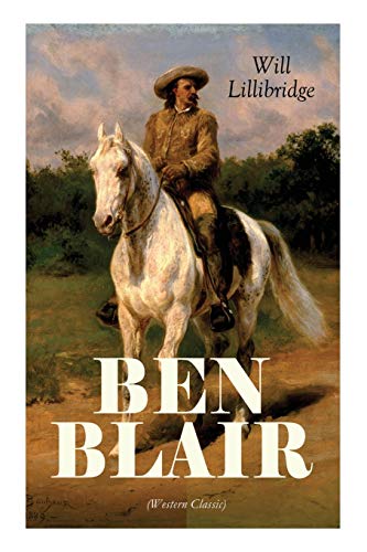 Imagen de archivo de BEN BLAIR (Western Classic) a la venta por Lucky's Textbooks