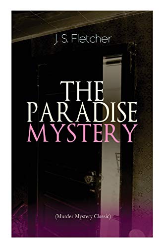 9788027330157: THE PARADISE MYSTERY (Murder Mystery Classic): British Crime Thriller