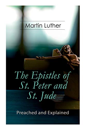 9788027331123: The Epistles of St. Peter and St. Jude - Preached and Explained: A Critical Commentary on the Foundation of Faith
