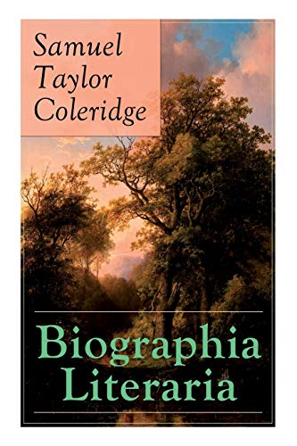 Stock image for Biographia Literaria Important autobiographical work and influential piece of literary introspection by Coleridge, influential English poet and philosopher for sale by PBShop.store US
