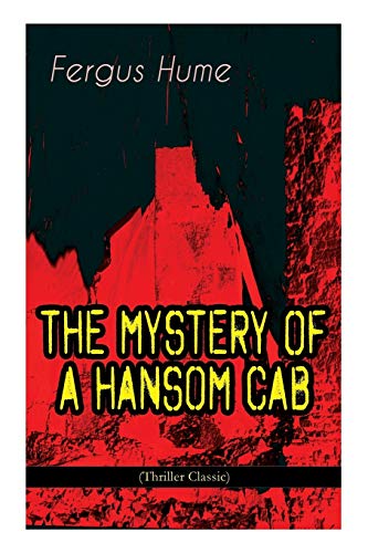 9788027331406: THE MYSTERY OF A HANSOM CAB (Thriller Classic)