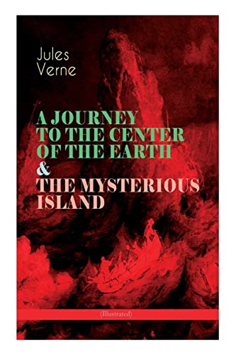 Beispielbild fr A JOURNEY TO THE CENTER OF THE EARTH and THE MYSTERIOUS ISLAND (Illustrated): Lost World Classics - A Thrilling Saga of Wondrous Adventure, Mystery and zum Verkauf von PBShop.store US