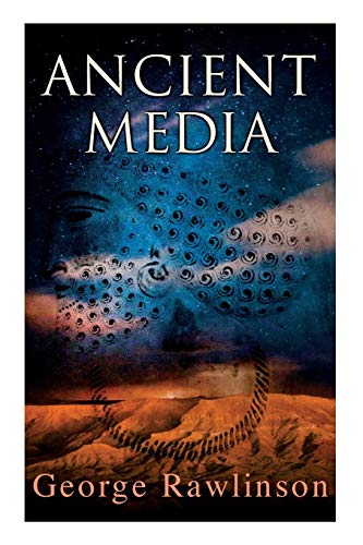 Beispielbild fr Ancient Media: Illustrated Edition: Political and Cultural History of the Median Tribes zum Verkauf von Books Unplugged