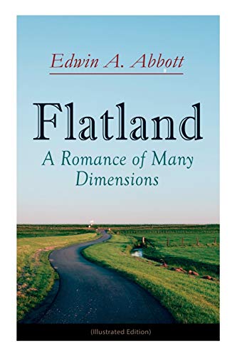 Imagen de archivo de Flatland A Romance of Many Dimensions Illustrated Edition a la venta por PBShop.store US