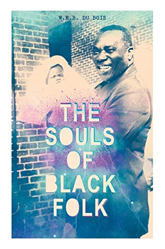 Imagen de archivo de THE SOULS OF BLACK FOLK a la venta por PBShop.store US