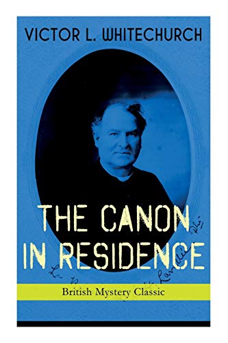 9788027332595: THE CANON IN RESIDENCE (British Mystery Classic): Identity Theft Thriller