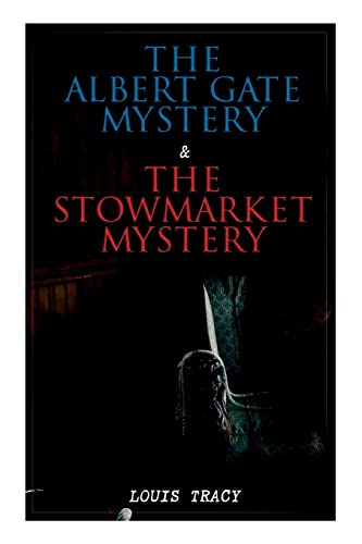 9788027333264: The Albert Gate Mystery & The Stowmarket Mystery: Reginald Brett, Barrister Detective (Two Books in One Edition)