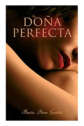 9788027333509: Doa Perfecta: Historical Romance Novel: Historical Novel