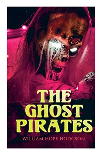9788027333530: The Ghost Pirates: Sea Horror Novel