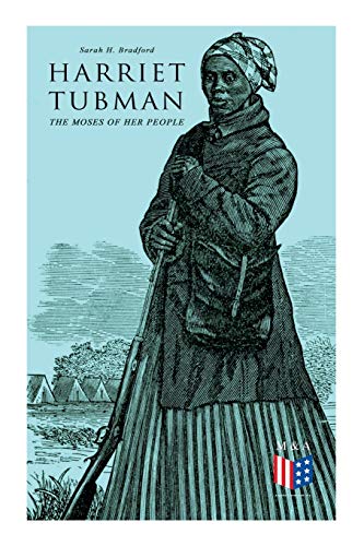 9788027334018: Harriet Tubman, The Moses of Her People: The Life and Work of Harriet Tubman