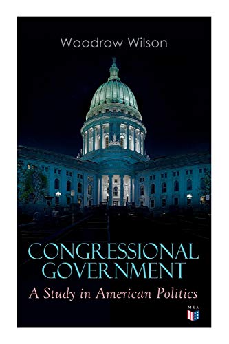 9788027334322: Congressional Government: A Study in American Politics