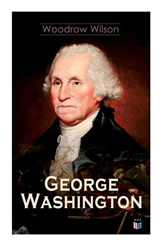9788027334339: George Washington: The Life & Times of George Washington – Complete Biography