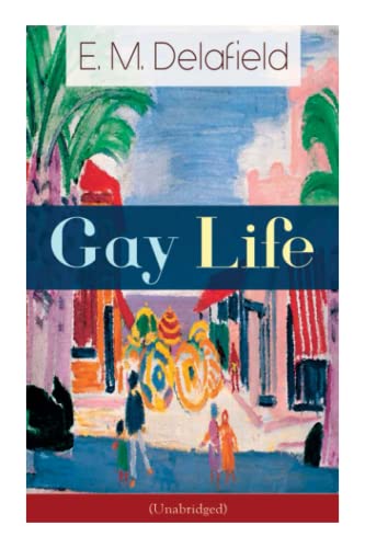Stock image for Gay Life (Unabridged): Satirical Novel about the life on the French Riviera during Jazz Age for sale by WorldofBooks