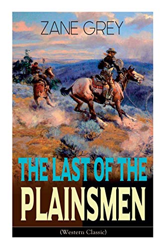 9788027335541: The Last of the Plainsmen (Western Classic): Wild West Adventure