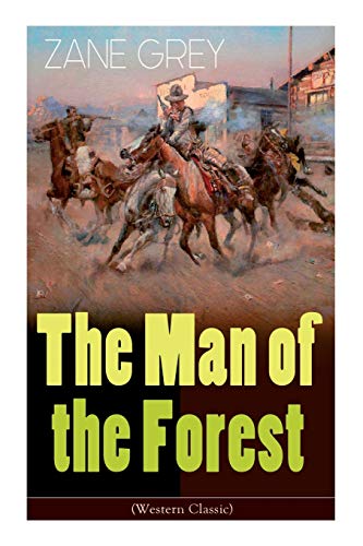 9788027335558: The Man of the Forest (Western Classic): Wild West Adventure