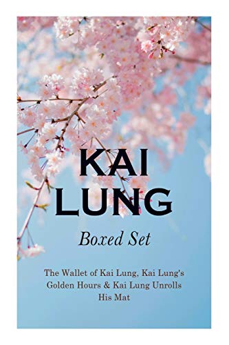 Imagen de archivo de THE Kai Lung Boxed Set: The Wallet of Kai Lung, Kai Lung's Golden Hours & Kai Lung Unrolls His Mat: The Transmutation of Ling, The Story of Yung . Chan Hung, The Confession of Kai Lung, The Ve a la venta por PAPER CAVALIER US