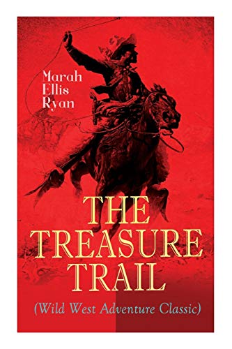 Beispielbild fr The Treasure Trail (Wild West Adventure Classic): The Story of the Land of Gold and Sunshine zum Verkauf von Lucky's Textbooks