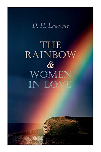 Stock image for The Rainbow & Women in Love: The Brangwen Family Saga for sale by Lucky's Textbooks