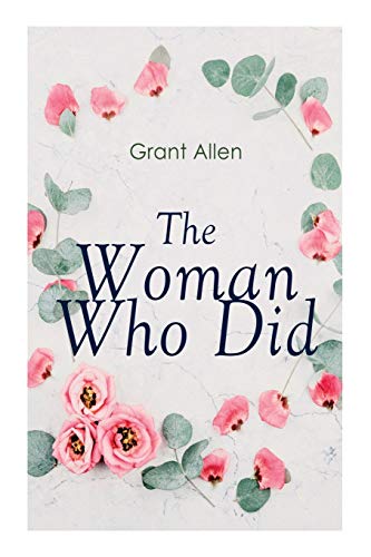 Stock image for The Woman Who Did: Feminist Classic for sale by GreatBookPrices