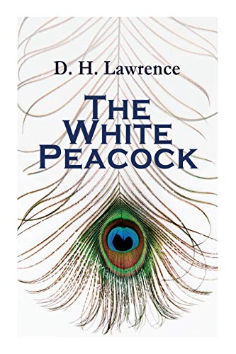 9788027339051: The White Peacock: Romance Novel