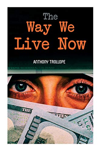 Imagen de archivo de The Way We Live Now a la venta por GreatBookPrices