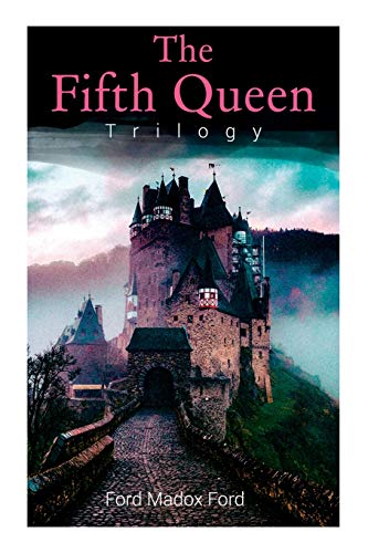 Stock image for The Fifth Queen Trilogy: Rise and Fall of Katharine Howard: The Fifth Queen, Privy Seal & The Fifth Queen Crowned (Historical Novels) for sale by GreatBookPrices