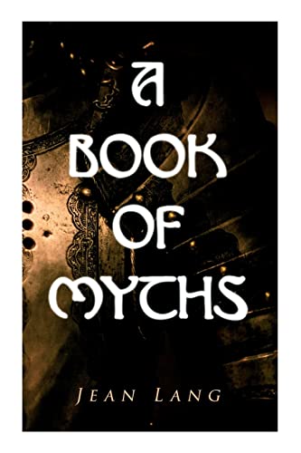 Imagen de archivo de A Book of Myths: Folklore Tales & Legends From Around the World a la venta por Lucky's Textbooks