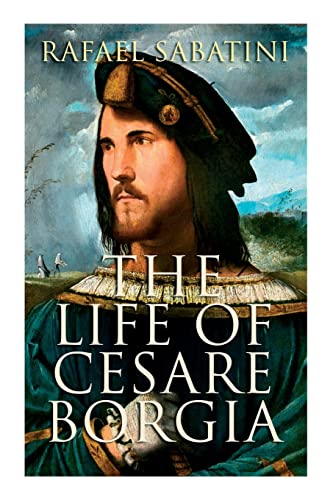 Beispielbild fr The Life of Cesare Borgia: Biography of the Prince zum Verkauf von PlumCircle
